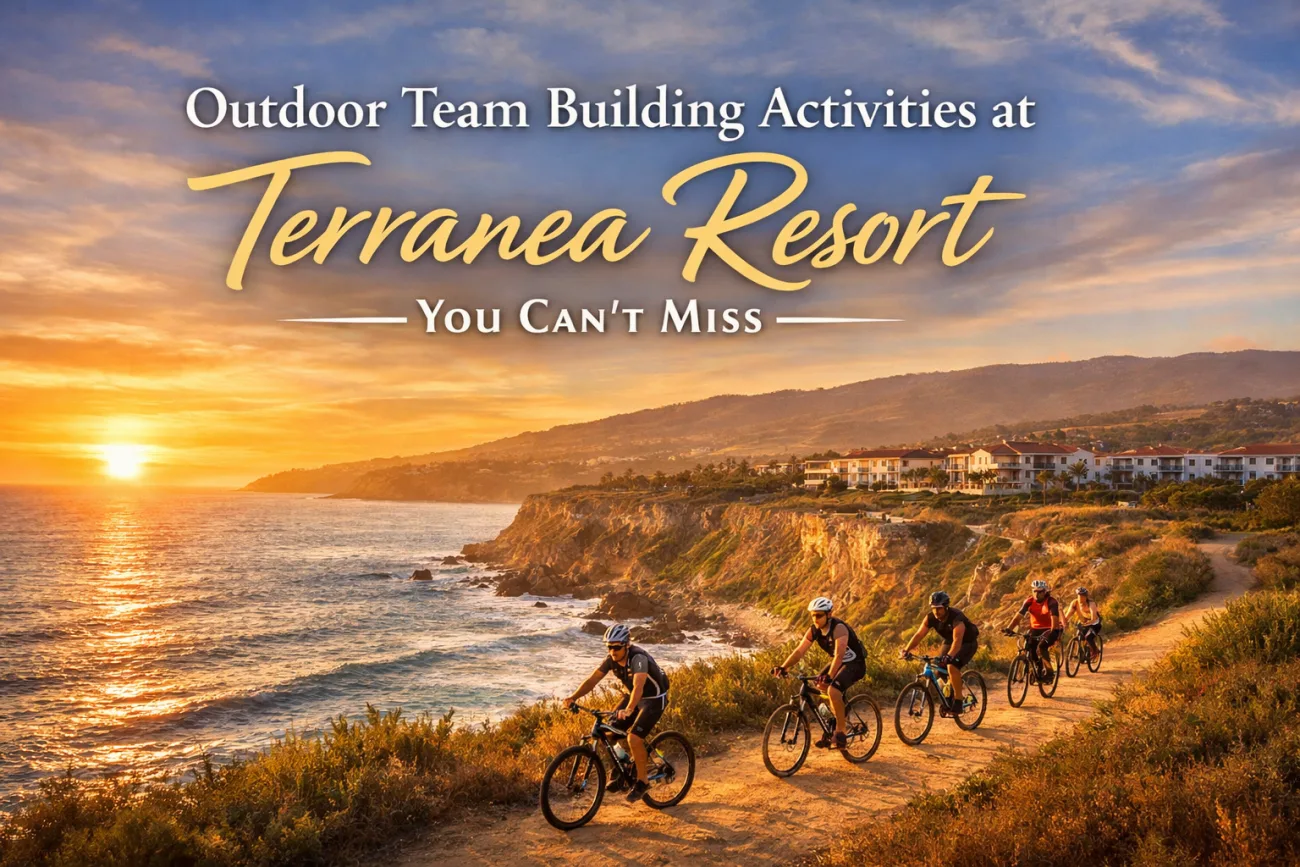 Outdoor Team Building Activities at Terranea Resort You Can’t Miss