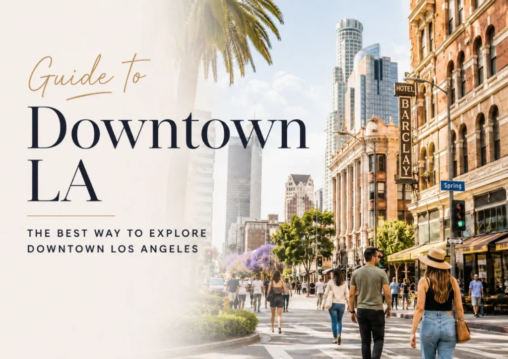 Guide to Downtown LA